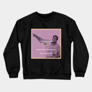 Things Are Going Great For Me: The Podcast (Season 2 Logo - Winston) Crewneck Sweatshirt